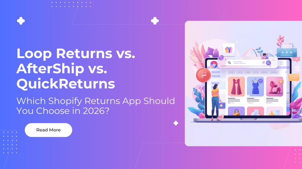 Loop Returns vs. AfterShip vs. QuickReturns